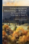 Cover-Bild zum Titel 'Catalogue De La Bibliothèque De Feu M. Le Comte Riant, Volume 2, part 2' von 'Paul Ã& Riant, Louis De Germon'