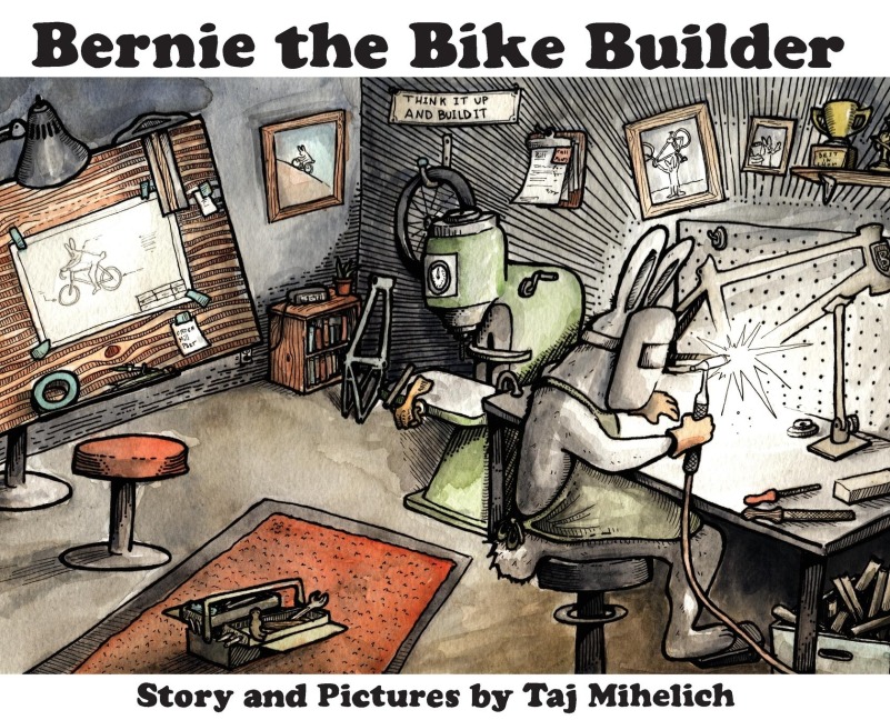 Bernie the Bike Builder - Taj L Mihelich