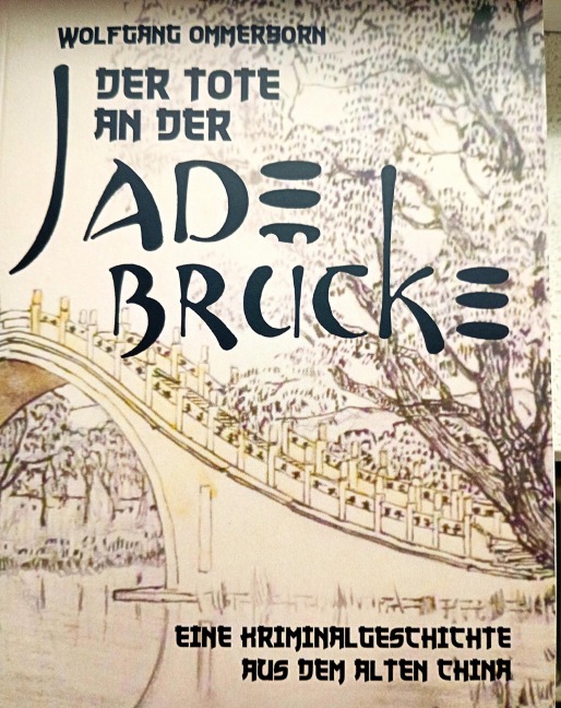 Der Tote an der Jade-Brücke - Wolfgang Ommerborn