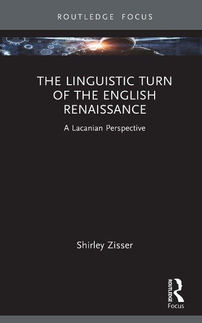 The Linguistic Turn of the English Renaissance - Shirley Zisser