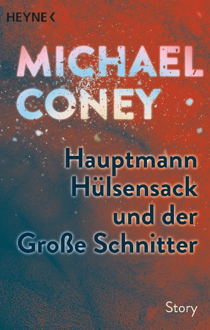 Hauptmann Hülsensack und der Große Schnitter - Michael Coney