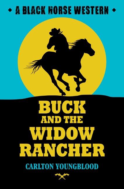 Buck and the Widow Rancher - Carlton Youngblood