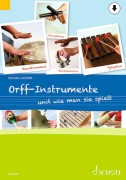 Cover-Bild zum Titel 'Orff-Instrumente und wie man sie spielt mit Online-Material' von 'Micaela Grüner'