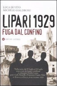 Lipari 1929. Fuga dal confino - Luca Di Vito, Michele Gialdroni