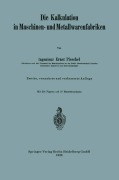 Cover-Bild zum Titel 'Die Kalkulation in Maschinen- und Metallwarenfabriken' von 'Ernst Pieschel'