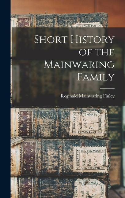Short History of the Mainwaring Family - 