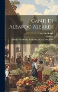 Cover-Bild zum Titel 'Canti Di Aleardo Aleardi: Edizione Notabilmente Accresciuta, E Rivista Dall' Autore' von 'Aleardo Aleardi'