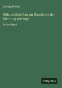Cover-Bild zum Titel 'Uhlands Schriften zur Geschichte der Dichtung und Sage' von 'Ludwig Uhland'