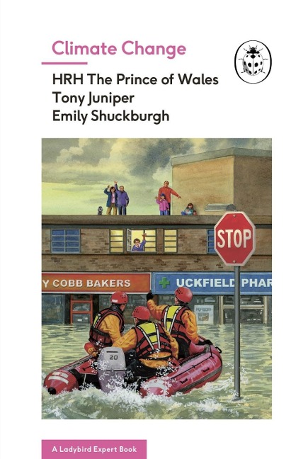 Climate Change (A Ladybird Expert Book) - Hrh The Prince of Wales, Tony Juniper, Emily Shuckburgh