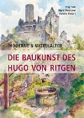 Cover-Bild zum Titel 'Moderne & Mittelalter. Die Baukunst des Hugo von Ritgen' von ''