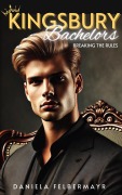 Cover-Bild zum Titel 'Kingsbury Bachelors 6 - Breaking the Rules' von 'Daniela Felbermayr'