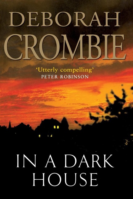 In a Dark House - Deborah Crombie