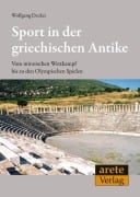 Cover-Bild zum Titel 'Sport in der griechischen Antike' von 'Wolfgang Decker'