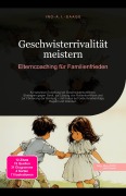 Cover-Bild zum Titel 'Geschwisterrivalität meistern' von 'Ino A. I. Saage'