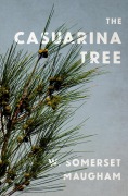 Cover-Bild zum Titel 'The Casuarina Tree' von 'W. Somerset Maugham'