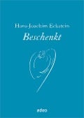 Cover-Bild zum Titel 'Beschenkt' von 'Hans-Joachim Eckstein'