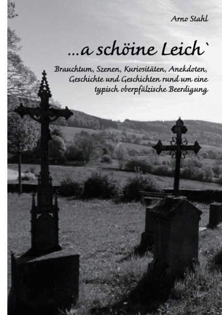 ... a schöine Leich` - Arno Stahl