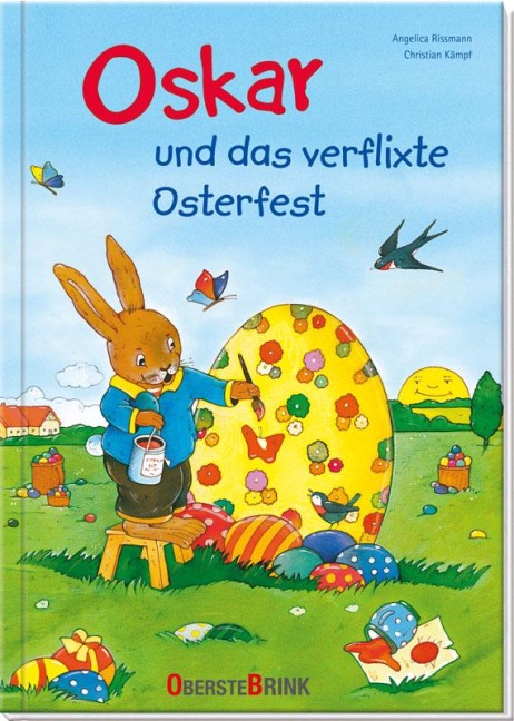 Oskar und das verflixte Osterfest - Christian Kämpf, Angelica Rissmann