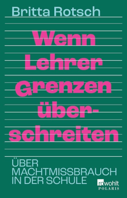 Wenn Lehrer Grenzen überschreiten - Britta Rotsch