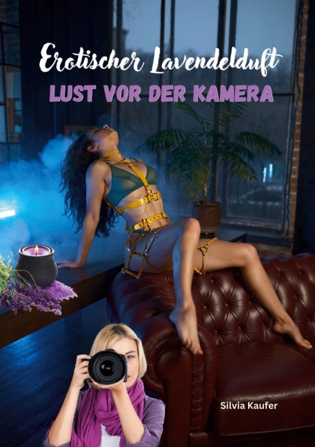 Erotischer Lavendelduft - Silvia Kaufer