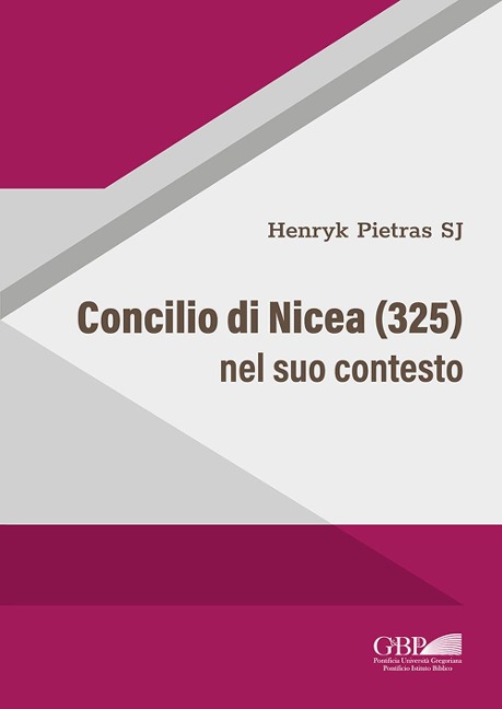 Concilio di Nicea (325) nel suo contesto - Henryk Pietras