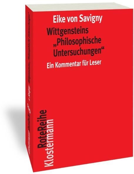 Wittgensteins "Philosophische Untersuchungen" - Eike Von Savigny