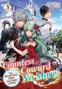 Cover-Bild zum Titel 'The Countess Is a Coward No More! This Reincarnated Witch Just Wants a Break Volume 3' von 'Ageha Sakura'