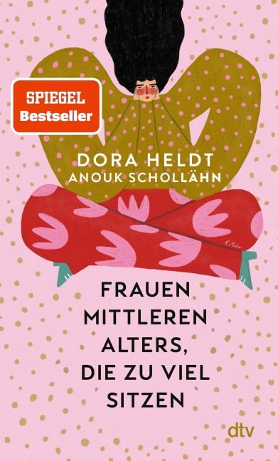 Frauen mittleren Alters, die zu viel sitzen - Dora Heldt, Anouk Schollähn