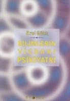 Bilimlerin Vicdani Psikiyatri - Erol Göka