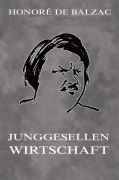 Cover-Bild zum Titel 'Junggesellenwirtschaft' von 'Honoré de Balzac'