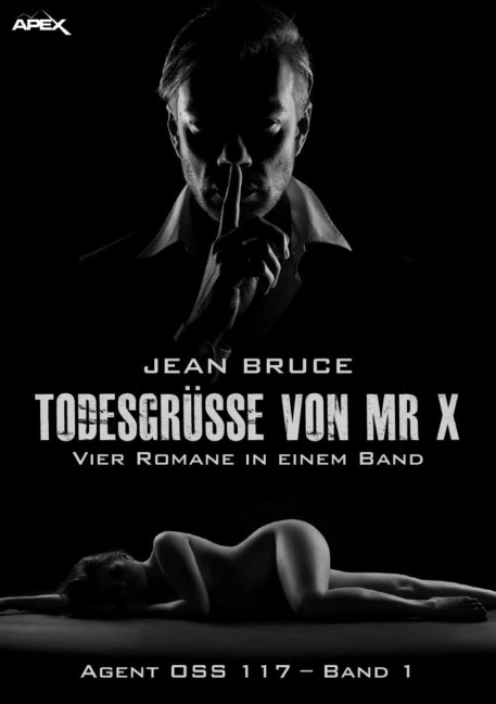 TODESGRÜSSE VON MR. X - AGENT OSS 117, BAND 1 - Jean Bruce