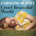 Cruel Beautiful World Lib/E - Caroline Leavitt