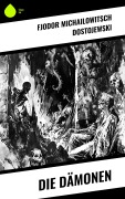 Cover-Bild zum Titel 'Die Dämonen' von 'Fjodor Michailowitsch Dostojewski'