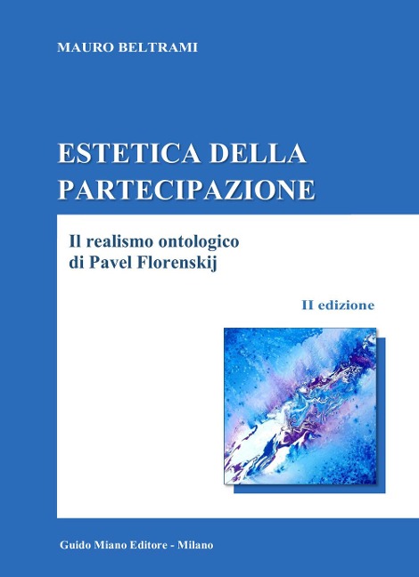 Estetica della partecipazione. Il realismo ontologico di Pavel Florenskij - Mauro Beltrami