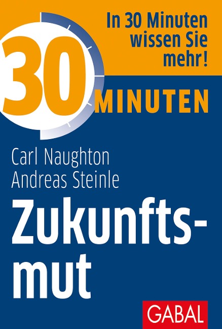 30 Minuten Zukunftsmut - Carl Naughton, Andreas Steinle