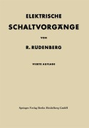 Cover-Bild zum Titel 'Elektrische Schaltvorgänge in geschlossenen Stromkreisen von Starkstromanlagen' von 'Reinhold Rüdenberg'