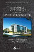Cover-Bild zum Titel 'Sustainable Nanomaterials for the Construction Industry' von 'Ghasan Fahim Huseien, Kwok Wei Shah'