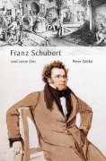 Cover-Bild zum Titel 'Große Komponisten und ihre Zeit. Franz Schubert und seine Zeit' von 'Peter Gülke'