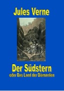 Cover-Bild zum Titel 'Der Südstern oder Das Land der Diamanten' von 'Jules Verne'