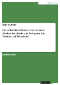 Cover-Bild zum Titel 'Die Selbstdarstellung in den sozialen Medien Facebook und Instagram. Ein Verzicht auf Privatheit?' von 'Sabrina Rode'