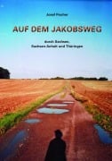 Cover-Bild zum Titel 'Auf dem Jakobsweg durch Sachsen, Sachsen-Anhalt und Thüringen' von 'Josef Fischer'