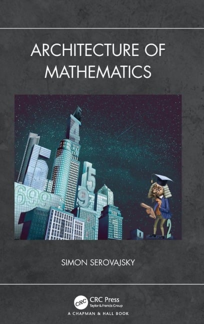 Architecture of Mathematics - Simon Serovajsky