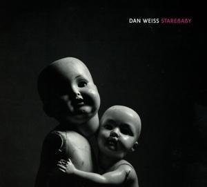 Starebaby - Dan Weiss