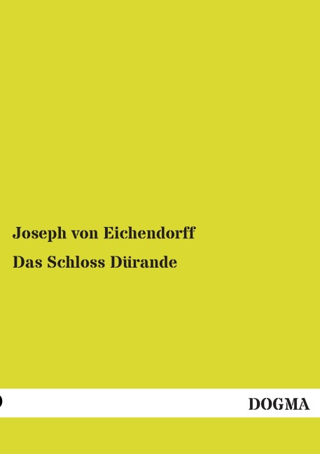 Das Schloss Dürande - Joseph Von Eichendorff