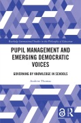 Cover-Bild zum Titel 'Pupil Management and Emerging Democratic Voices' von 'Andrew Thomas'