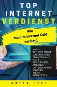 Cover-Bild zum Titel 'Top Internet Verdienst' von 'Anton Frei'