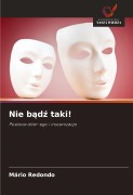 Cover-Bild zum Titel 'Nie b¿d¿ taki!' von 'Mário Redondo'