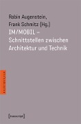 Cover-Bild zum Titel 'IM/MOBIL - Schnittstellen zwischen Architektur und Technik' von ''