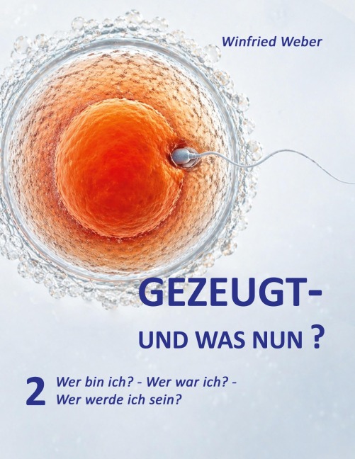 Gezeugt  und was nun? 2 - Winfried Weber