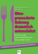 Cover-Bild zum Titel 'Ultra-prozessierte Nahrung dramatisch unterschätzt' von 'Imre Kusztrich, Jan-Dirk Fauteck, Imre Kusztrich'